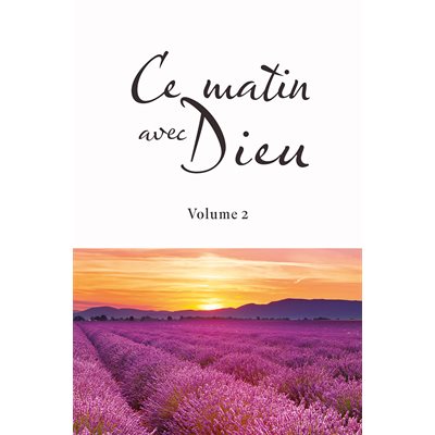 Ce Matin avec Dieu. Volume 2