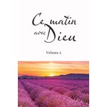 Ce Matin avec Dieu. Volume 2