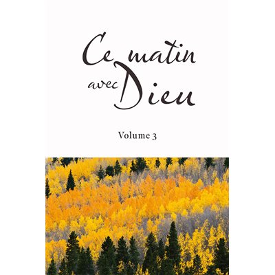 Ce Matin avec Dieu. Volume 3