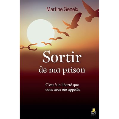 Sortir De Ma Prison - C’est à la liberté que vous avez été appelés