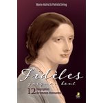 Fidèles Jusqu'au Bout - 12 biographies de femmes étonnantes