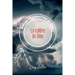 La colère de Dieu - Nature et caractère de Dieu