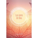 Les noms de Dieu - Nature et caractère de Dieu