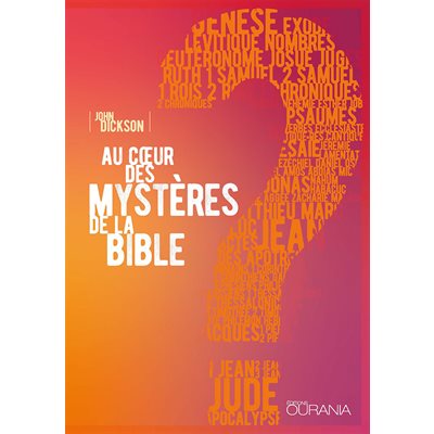 AU COEUR DES MYSTERES DE LA BIBLE