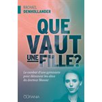 Que Vaut Une Fille ? - Le Combat d’une gymnaste pour dénoncer les abus du docteur Nassar