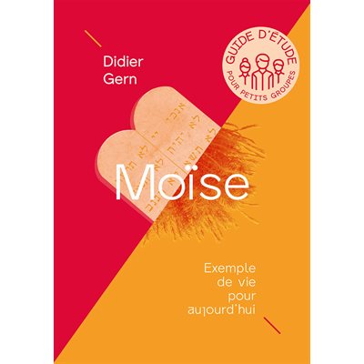 Moïse. Exemple de vie pour aujourd’hui 