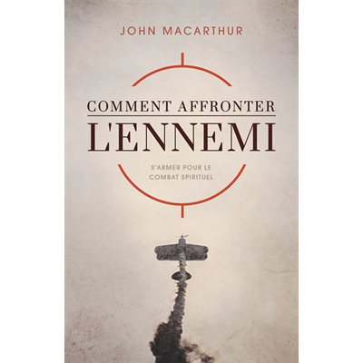 Comment Affronter l’Ennemi