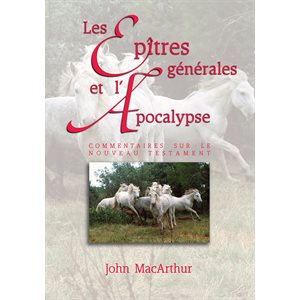 Les Épîtres Générales et l’Apocalypse - Commentaires sur le Nouveau Testament