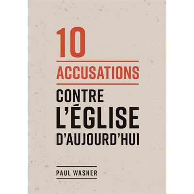 10 Accusations Contre l’Église d’Aujourd’hui 10 Accusations Contre l’Église d’Aujourd’hui