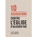 10 Accusations Contre l’Église d’Aujourd’hui