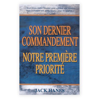 Son Dernier Commandement - Notre Première Priorité
