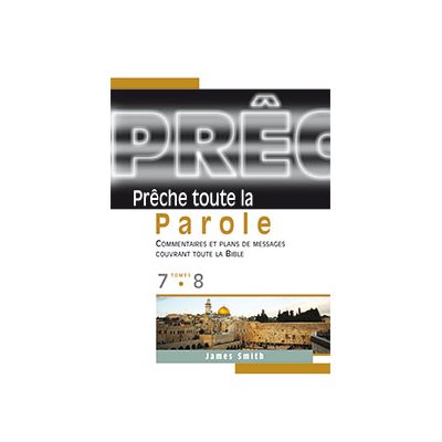 Prêche Toute la Parole Tomes 7 & 8