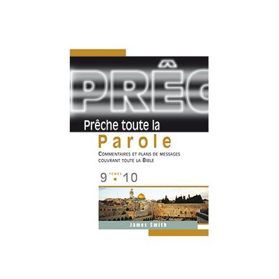 Prêche Toute la Parole Tomes 9 & 10