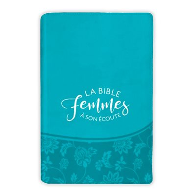 Bible Femmes à son écoute (souple turquoise) Bible Femmes à son écoute (souple turquoise)