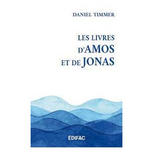 Les livres d’Amos et de Jonas- Commentaire biblique