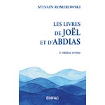 Les Livres de Joël et d’Abdias. Commentaire Biblique