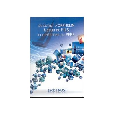 Du statut d'orphelin à celui de fils et d'héritier du Père
