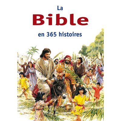 La Bible en 365 histoires