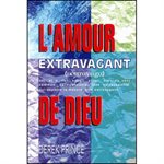 L'Amour Extravagant de Dieu