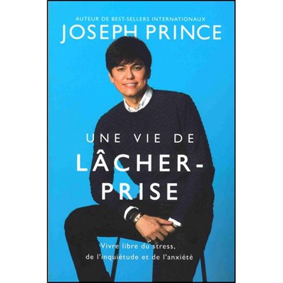 Une Vie de Lâcher-Prise