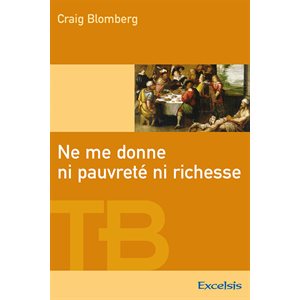 Ne me Donne ni Pauvreté ni Richesse