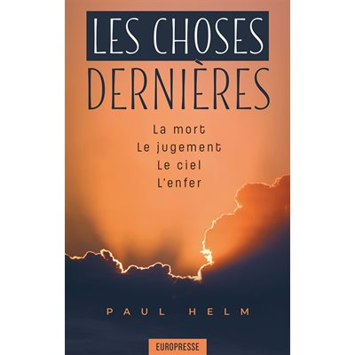 Les Choses Dernières - La Mort, le Jugement, le Ciel, l’Enfer