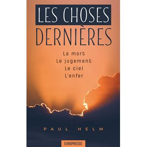 Les Choses Dernières - La Mort, le Jugement, le Ciel, l’Enfer