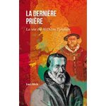 La dernière prière-La vie de William Tyndale
