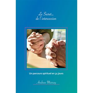 Le Secret de… l’Intercession