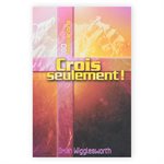 Crois Seulement - 180 Méditations