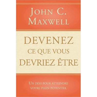 Devenez Ce Que Vous Devriez Etre