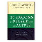 25 Façons de Réussir avec les Autres