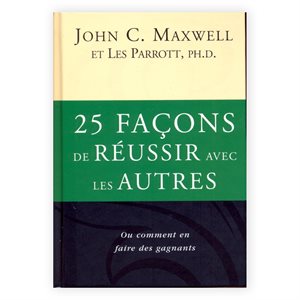 25 Façons de Réussir avec les Autres