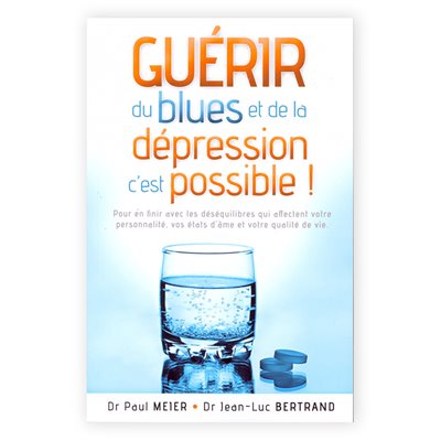 Guérir du Blues et de la Depression C'est Possible