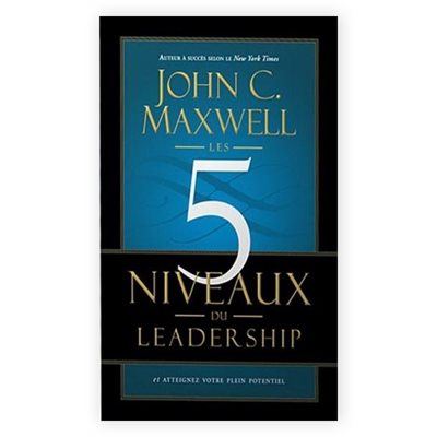 Les 5 niveaux du Leadership