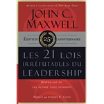 Les 21 lois irréfutables du leadership  Edition 25è anniversaire