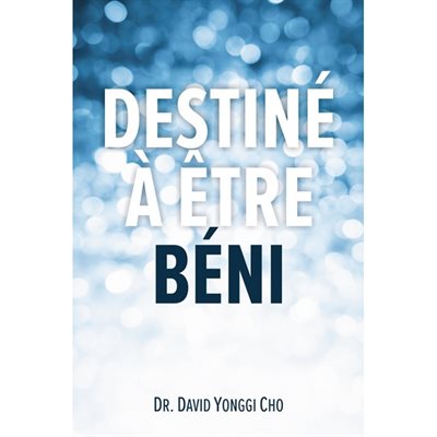 Destiné à Être Béni