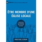 Être membre d’une église locale L’importance de représenter Jésus aux yeux du monde