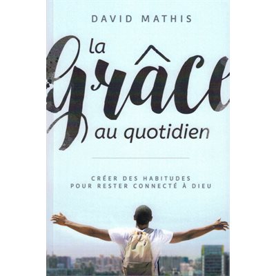GRACE AU QUOTIDIEN, LA