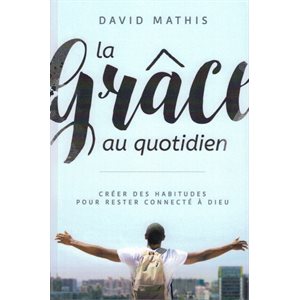 GRACE AU QUOTIDIEN, LA
