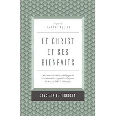 Le Christ et ses bienfaits
