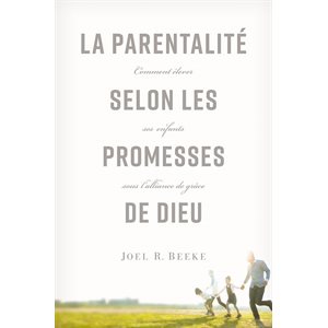 La parentalité selon les promesses de Dieu