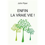 Enfin la Vraie Vie !