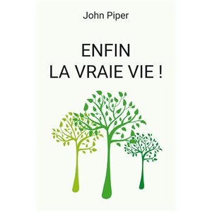 Enfin la Vraie Vie !