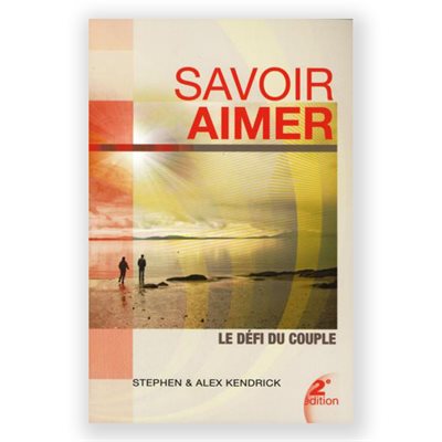 Savoir Aimer (Le Défi du Couple)