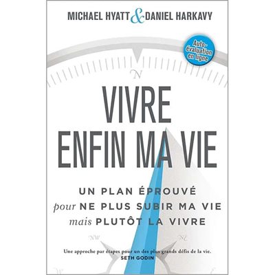 Vivre Enfin Ma Vie : Un plan éprouvé pour ne plus subir ma vie mais plutôt la vivre 