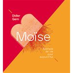 Moïse - Exemple de Vie Pour Aujourd’hui