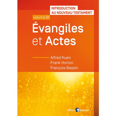 Évangiles et Actes (Introduction au Nouveau Testament - Volume 1)