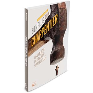 Bien Plus qu'un Charpentier