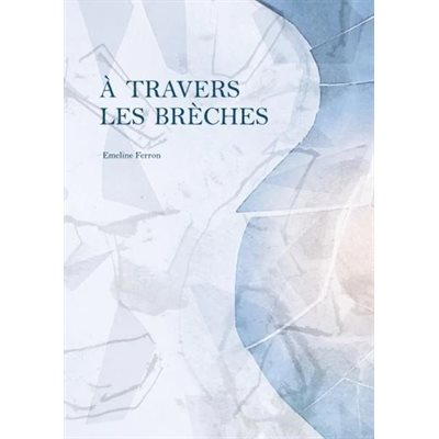 À Travers Les Brèches
